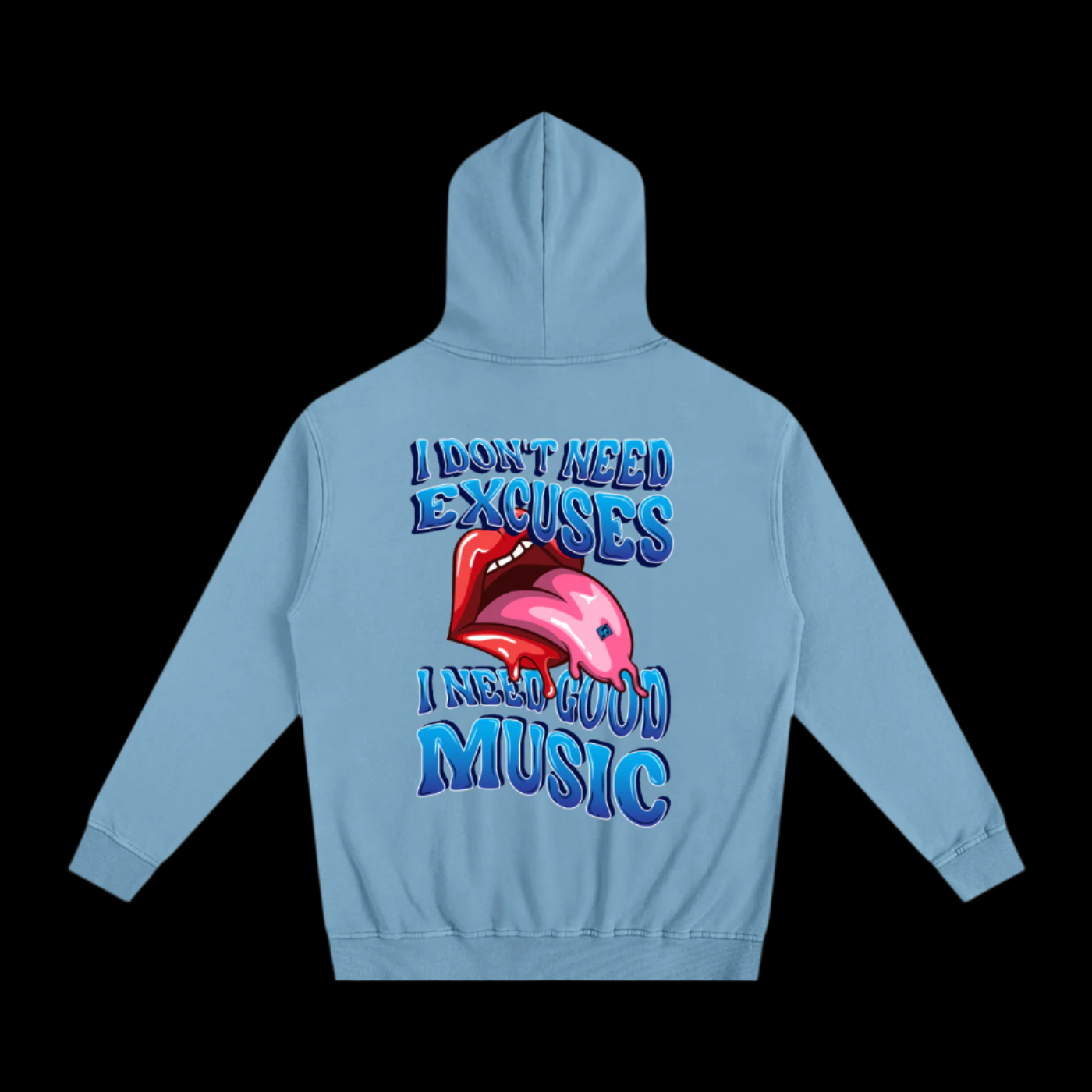 No Excuses, Just Good Music Hoodie