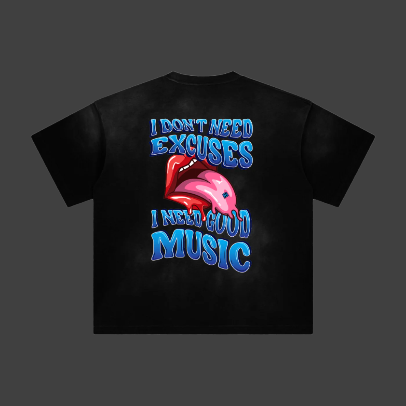 No Excuses, Just Good Music Tee