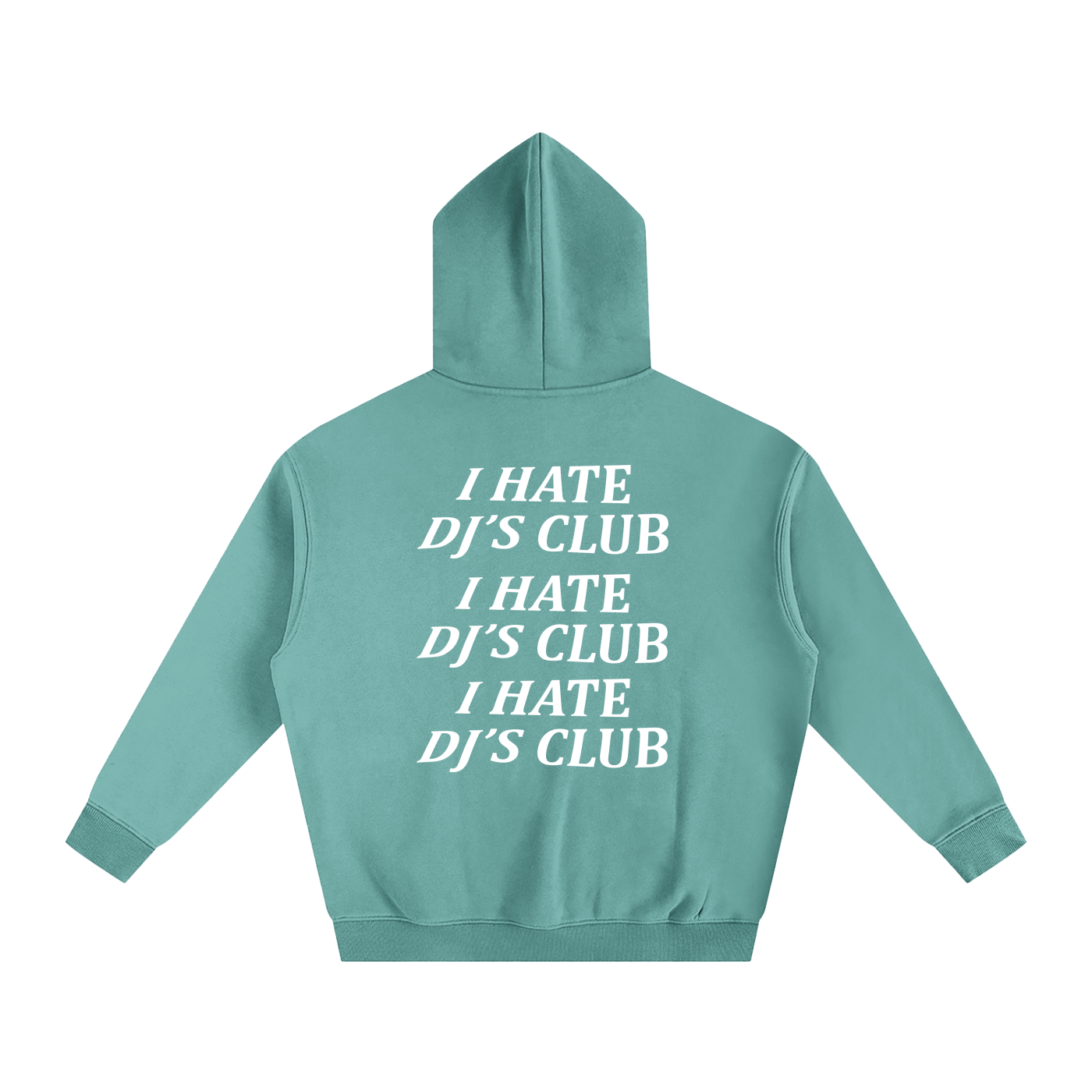 I Hate DJs Club - OG Hoodie (Back Print)