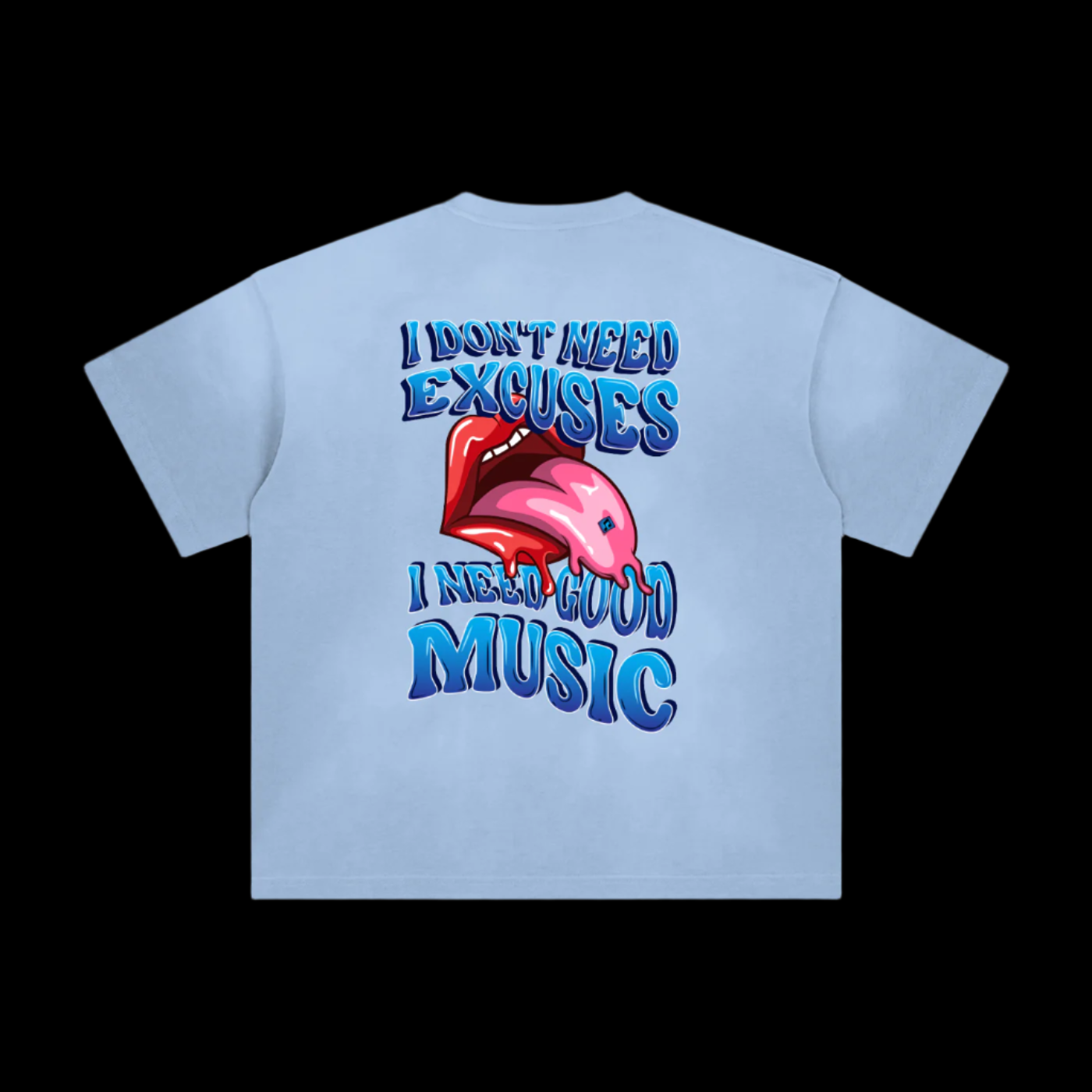 No Excuses, Just Good Music Tee