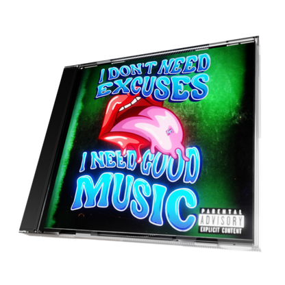 No Excuses, Just Good Music Hoodie