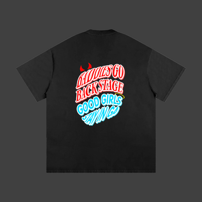 Baddies Go Backstage, Good Girls Stay GA Tee
